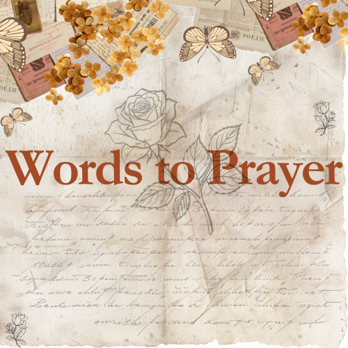 Words to Prayer- Short Poem