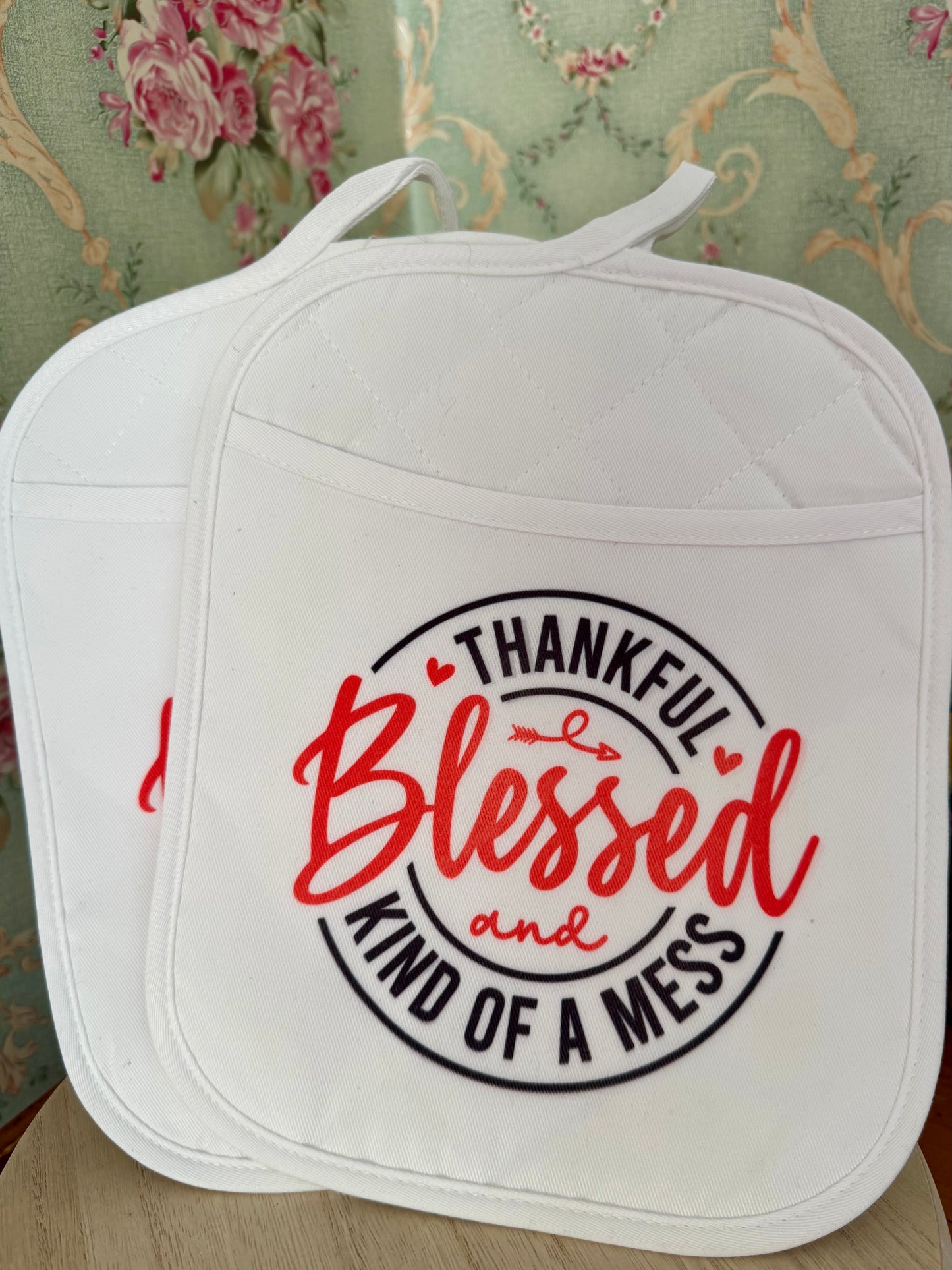 “Thankful & Blessed (Kind of a Mess)” White Potholder