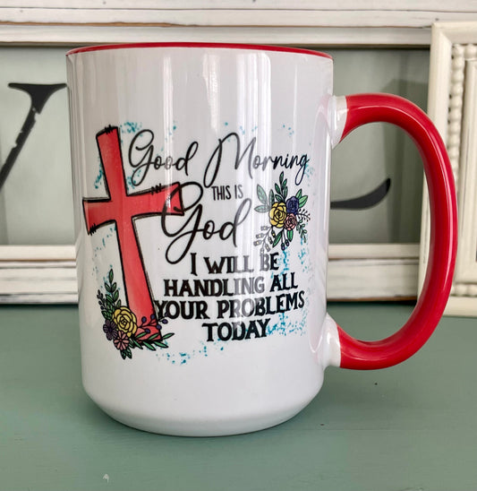 "Good Morning, This is God" Coffee Mug – 15oz