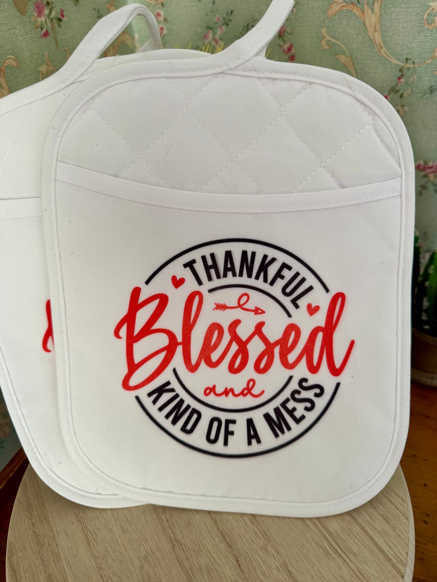 “Thankful & Blessed (Kind of a Mess)” White Potholder
