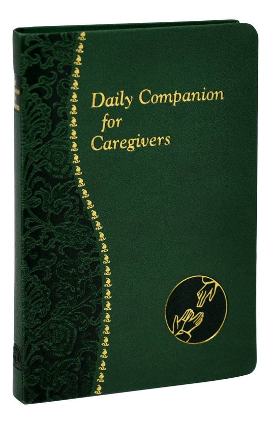Catholic Caregiver Prayer Book – Daily Scriptures, Reflections & Prayers